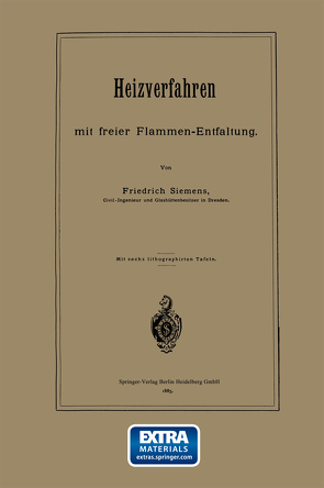 Heizverfahren mit freier Flammen-Entfaltung von Siemens,  Friedrich