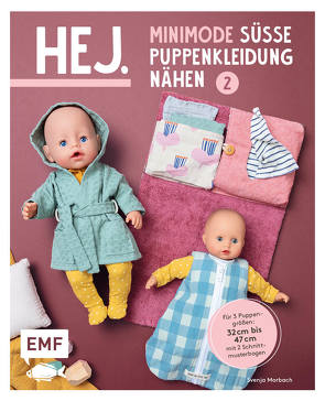 Hej. Minimode – Süße Puppenkleidung nähen 2 von Morbach,  Svenja