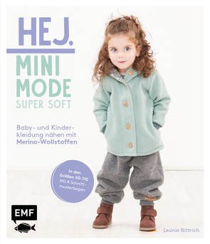 Hej Minimode – Super soft: Baby- und Kinderkleidung nähen mit Merino-Wollstoffen von Bittrich,  Leonie