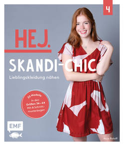 Hej. Skandi-Chic – Band 4 – Lieblingskleidung nähen von Roloff,  Anja