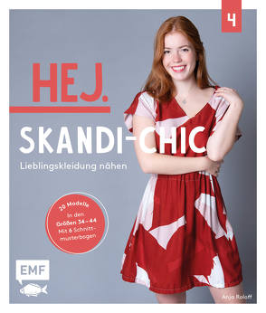 Hej. Skandi-Chic – Band 4 – Lieblingskleidung nähen von Roloff,  Anja