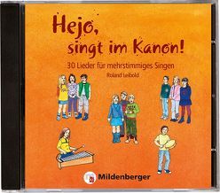 Hejo, singt im Kanon! – CD von Leibold,  Roland