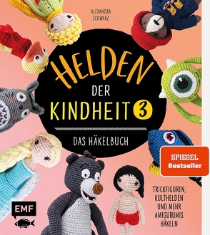 Helden der Kindheit 3 – Das Häkelbuch – Band 3 von Schwarz,  Alexandra