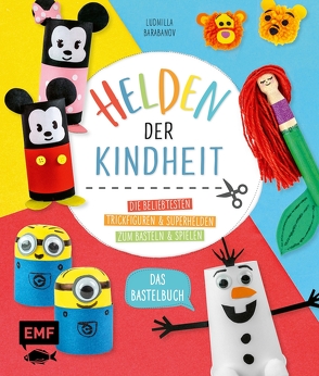 Helden der Kindheit – Das Bastelbuch von Barabanov,  Ludmilla