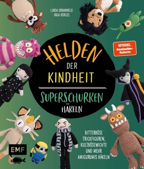 Helden der Kindheit – Das Häkelbuch der Superschurken von Borges,  Inga, Urbanneck,  Linda