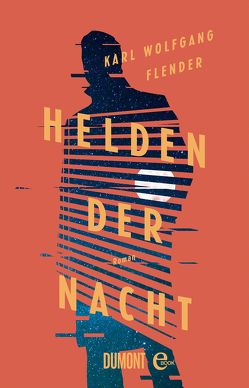 Helden der Nacht von Flender,  Karl Wolfgang