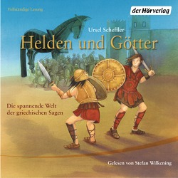 Helden und Götter von Scheffler,  Ursel, Wilkening,  Stefan