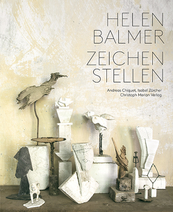Helen Balmer – Zeichen stellen von Chiquet,  Andreas, Zürcher,  Isabel