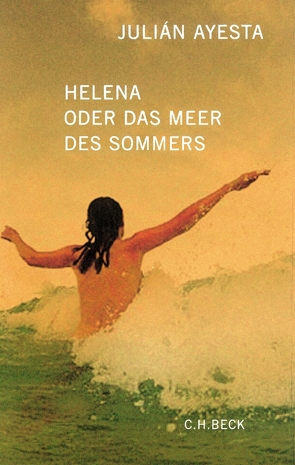 Helena oder das Meer des Sommers von Ayesta,  Julián, Pau,  Antonio, Ploetz,  Dagmar