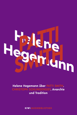 Helene Hegemann über Patti Smith, Christoph Schlingensief, Anarchie und Tradition von Hegemann,  Helene