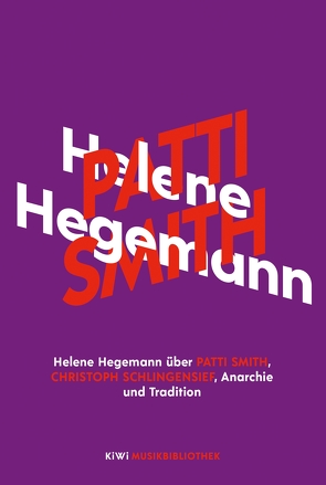 Helene Hegemann über Patti Smith, Christoph Schlingensief, Anarchie und Tradition von Hegemann,  Helene