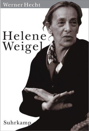 Helene Weigel von Hecht,  Werner, Unseld,  Siegfried