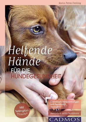 Helfende Hände für die Hundegesundheit von Freiling,  Karin Petra