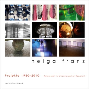 Helga Franz: Projekte 1980-2010 von Franz,  Helga