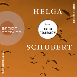 Helga Schubert über Anton Tschechow von Schubert,  Helga