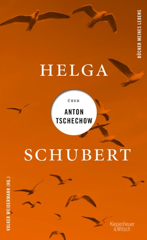 Helga Schubert über Anton Tschechow von Schubert,  Helga, Weidermann,  Volker