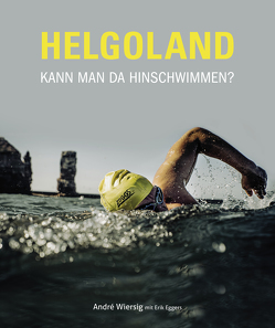 Helgoland von Eggers,  Erik, Wiersig,  André