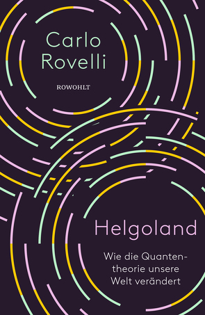 Helgoland von Heinemann,  Enrico, Rovelli,  Carlo