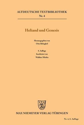 Heliand und Genesis von Behaghel,  Otto, Mitzka,  Walther