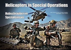 Helicopters in Special Operations von Rastätter,  Christian, Sünkler,  Sören