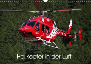 Helikopter in der Luft (Wandkalender 2022 DIN A3 quer) von Hansen,  Matthias