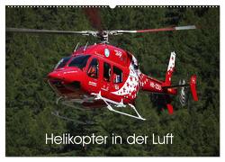 Helikopter in der Luft (Wandkalender 2024 DIN A2 quer), CALVENDO Monatskalender von Hansen,  Matthias