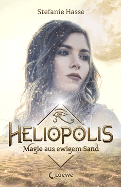 Heliopolis 1 – Magie aus ewigem Sand von Hasse,  Stefanie