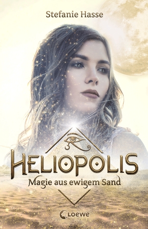 Heliopolis 1 – Magie aus ewigem Sand von Hasse,  Stefanie