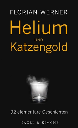 Helium und Katzengold von Werner,  Florian