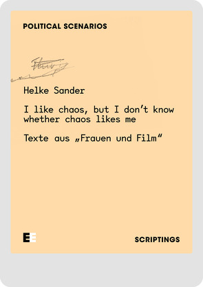 Helke Sander: I like chaos, but I don’t know whether chaos likes me von Lengerer,  Achim, Sack,  Janine, Sander,  Helke