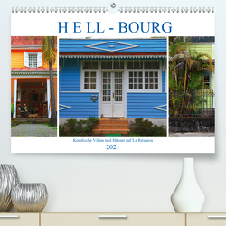 Hell-Bourg – Kreolische Villen und Häuser auf La Réunion (Premium, hochwertiger DIN A2 Wandkalender 2021, Kunstdruck in Hochglanz) von Werner Altner,  Dr.
