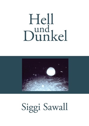 Hell und Dunkel von Sawall,  Siggi
