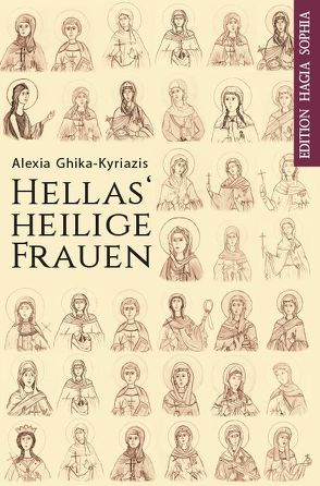 Hellas‘ heilige Frauen von Fernbach,  Gregor, Ghika-Kyriazi,  Alexia