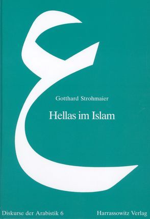 Hellas im Islam von Strohmaier,  Gotthard