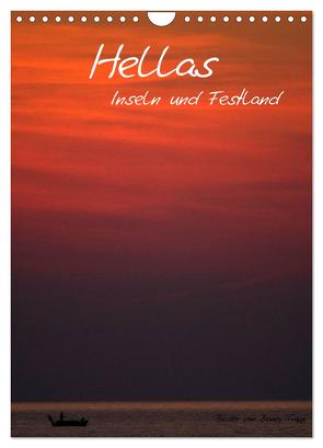 Hellas Inseln und Festland (Wandkalender 2024 DIN A4 hoch), CALVENDO Monatskalender von Trapp,  Benny