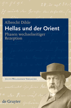 Hellas und der Orient von Dihle,  Albrecht, Feldmeier,  Reinhard