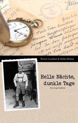 Helle Nächte, dunkle Tage von Heikens,  Stefan, Leuschner,  Werner