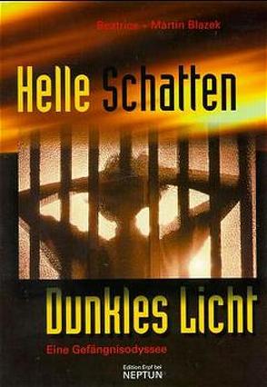 Helle Schatten – Dunkles Licht von Blazek,  Beatrice, Blazek,  Martin