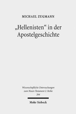 „Hellenisten“ in der Apostelgeschichte von Zugmann,  Michael