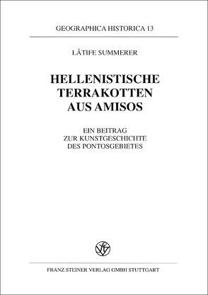 Hellenistische Terrakotten aus Amisos von Summerer,  Lâtife