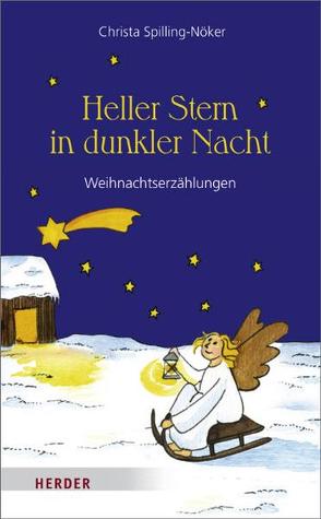 Heller Stern in dunkler Nacht von Schraml,  Andrea, Spilling-Nöker,  Christa
