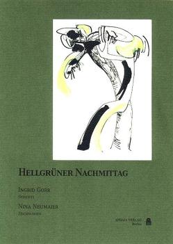 Hellgrüner Nachmittag von Gorr,  Ingrid, Neumaier,  Nina