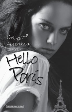 Hello Paris von Geiselhart,  Catharina