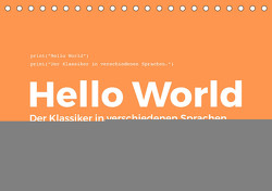 Hello World – Der Klassiker in verschiedenen Sprachen. (Tischkalender 2023 DIN A5 quer) von Scott,  M.