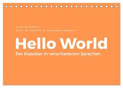 Hello World – Der Klassiker in verschiedenen Sprachen. (Tischkalender 2024 DIN A5 quer), CALVENDO Monatskalender von Scott,  M.