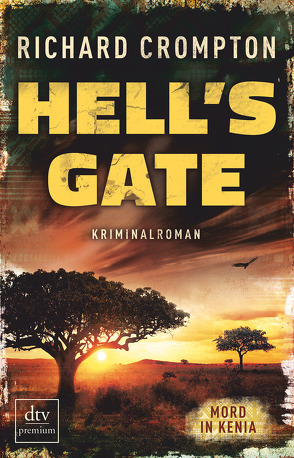 Hell’s Gate Mord in Kenia von Blum,  Christine, Crompton,  Richard