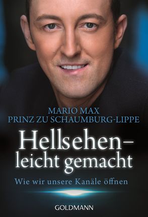 Hellsehen – leicht gemacht von Prinz zu Schaumburg-Lippe,  Mario Max