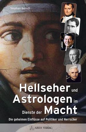 Hellseher und Astrologen im Dienste der Macht von Berndt,  Stephan
