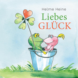 Helme Heine: Liebes Glück von Heine,  Helme