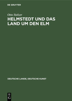 Helmstedt und das Land um den Elm von Birker,  Willi, Stelzer,  Otto